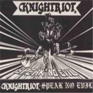Knightriot - Speak No Evil album flac