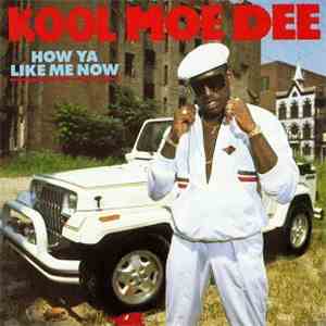 Kool Moe Dee - How Ya Like Me Now album flac