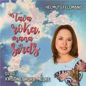 Kristīne Broka-Meļķe - Tava Roka, Mana Sirds album flac