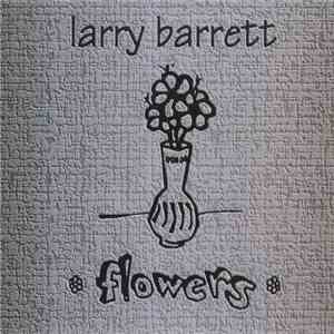 Larry Barrett - Flowers album flac