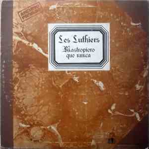Les Luthiers - Mastropiero Que Nunca album flac