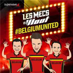 Les Mecs vs Wout - #Belgiumunited album flac