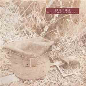 Ludola - Rogate Czapki, Rogate Serca album flac