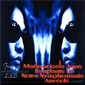 Mademoiselle Anne Sanglante Ou Notre Nymphomanie Auréolé - Frequency L.S.D. album flac