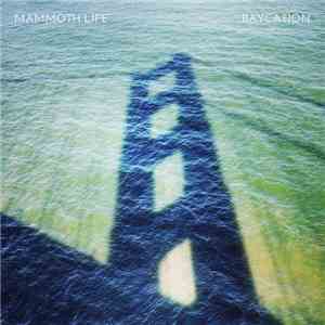 Mammoth Life - Baycation album flac