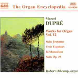 Marcel Dupré, Robert Delcamp - Works For Organ Vol. 12 album flac