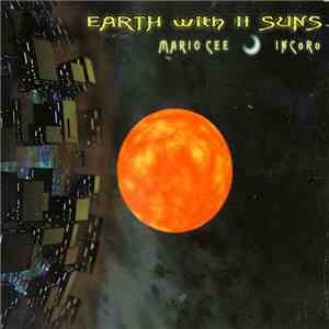Mario Cee - Earth With II Suns album flac