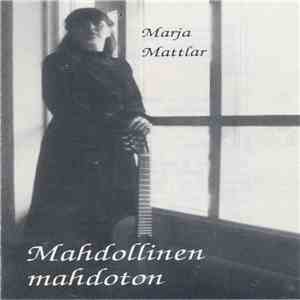Marja Mattlar - Mahdollinen Mahdoton album flac