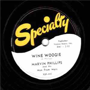 Marvin Phillips And His Men From Mars - Wine Woogie / Old Man's Blues album flac