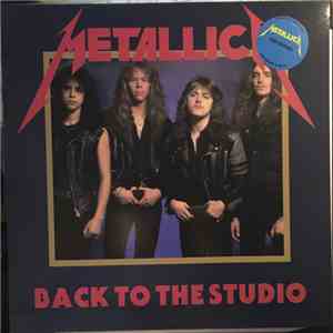 Metallica - Back To The Studio album flac