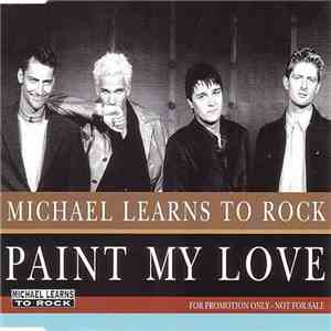 Michael Learns To Rock - Paint My Love album flac