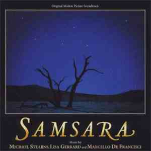 Michael Stearns, Lisa Gerrard And Marcello De Francisci - Samsara (Original Motion Picture Soundtrack) album flac