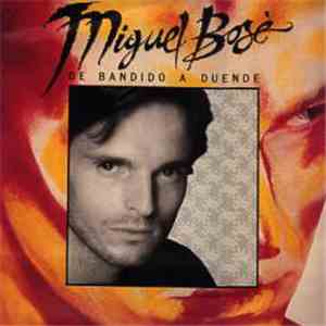 Miguel Bose - De Bandido A Duende album flac