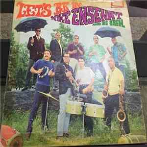 Mike Ensenat And His Orch. - Let's Be In album flac