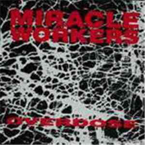 Miracle Workers - Overdose album flac