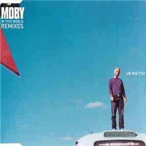 Moby - In This World (Remixes) album flac