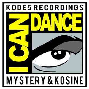 Mystery & Kosine - I Can Dance album flac
