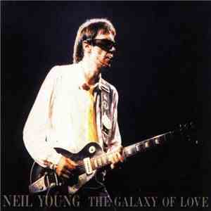 Neil Young - The Galaxy Of Love album flac