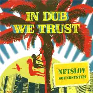 Netslov Soundsystem - In Dub We Trust album flac