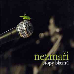 Nezmaři - Stopy Bláznů album flac