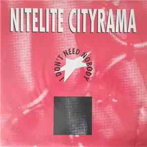 Nitelite Cityrama - I Don't Need Nobody album flac