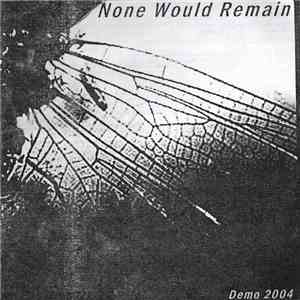 None Would Remain - Demo 2004 album flac