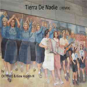 Oktubre & Kiew Aspirin-N - Tierra De Nadie (Remix) album flac