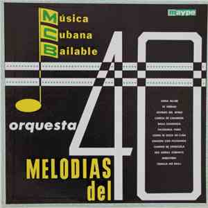 Orquesta Melodias Del 40 - Música Cubana Bailable album flac