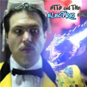 Otto Von Schirach - Otto And The Electric Eel album flac