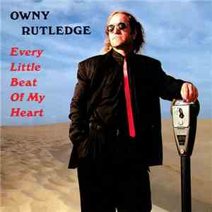 Owny Rutledge - Every Little Beat Of My Heart album flac