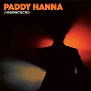 Paddy Hanna - Underprotected album flac