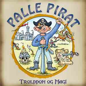Palle Pirat - Trolddom Og Magi album flac