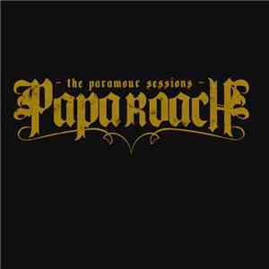 Papa Roach - The Paramour Sessions album flac