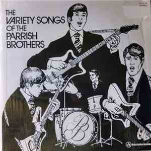 Parrish Brothers - The Variety Songs Of album flac