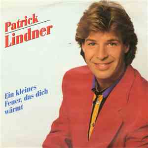 Patrick Lindner - Ein Kleines Feuer, Das Dich Wärmt album flac