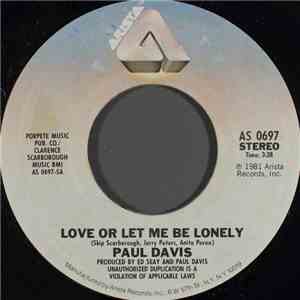 Paul Davis  - Love Or Let Me Be Lonely / Oriental Eyes album flac