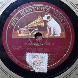 Paul Whiteman And His Orchestra / George Olsen's Music - Mississippi Mud / King For A Day album flac