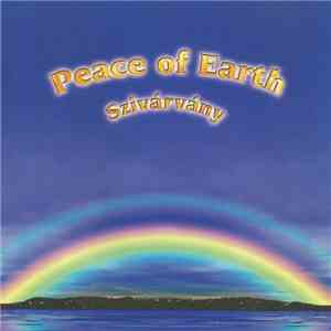 Peace Of Earth - Szivárvány album flac