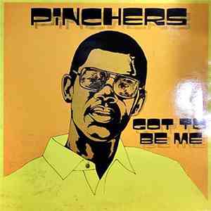 Pinchers - Got To Be Me album flac