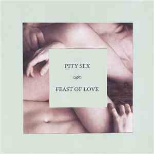 Pity Sex - Feast Of Love album flac