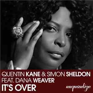 Quentin Kane & Simon Sheldon Feat. Dana Weaver - It's Over album flac