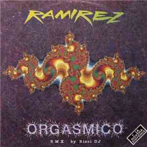 Ramirez - Orgasmico (Remix) album flac