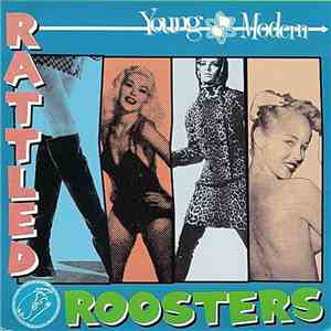 Rattled Roosters - Young & Modern album flac