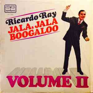 Ricardo Ray - Jala, Jala Boogaloo Volume II album flac
