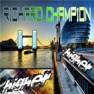 Richard Champion - Higher album flac