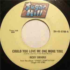 Ricky Skaggs - Could You Love Me One More Time / I'll Take The Blame album flac