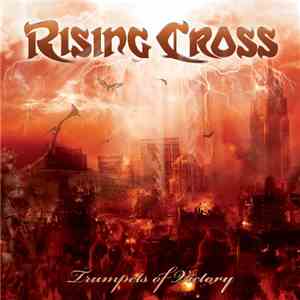 Rising Cross - Trumpets of Victory album flac
