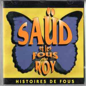 Saüd Et Les Fous Du Roy - Histoires de Fous album flac