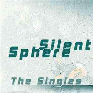 Silent Sphere - The Singles album flac