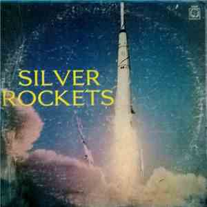 Silver Rockets - Silver Rockets album flac